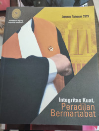 Image of INTEGRITAS KUAT, PERADILAN BERMANFAAT